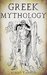 Greek Mythology A Concise Guide to Ancient Gods, Heroes, Beliefs and Myths of Greek Mythology (Greek Mythology - Norse Mythology - Egyptian Mythology Book 1) by Robert Carlson