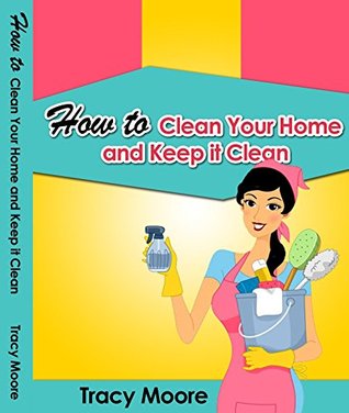 how-to-clean-your-home-and-keep-it-clean