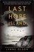 Last Hope Island How Nazi-Occupied Europe Joined Forces with Britain to Help Win World War II by Lynne Olson