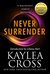 Never Surrender (Bagram Special Ops, #5.5; The MacKenzie Family, #12.4) by Kaylea Cross