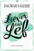 Liever met lef by Dagmar Valerie