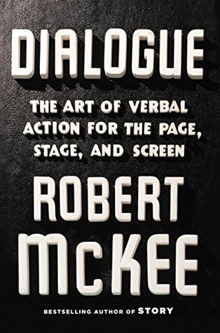 The Art of Verbal Action for Page, Stage, and Screen - Robert McKee