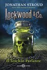 Il teschio parlante (Lockwood & co. #2)