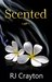 Scented by R.J. Crayton