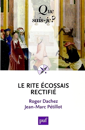 Le Rite Écossais Rectifié por Roger Dachez, Jean-Marc Pétillot