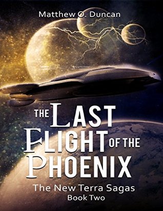 the-last-flight-of-the-phoenix-the-new-terra-sagas-book-two