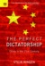 The Perfect Dictatorship China in the 21st Century by Stein Ringen