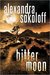 Bitter Moon (The Huntress/FBI Thrillers, #4) by Alexandra Sokoloff