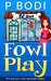 Fowl Play (Pet Palace Cozy Mystery #1) by P Bodi