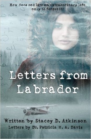 Letters from Labrador by Stacey D. Atkinson