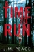 A Time to Run (Constable Sammi Willis, #1) by J.M. Peace