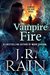 Vampire Fire (Vampire for Hire #12) by J.R. Rain