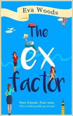 The Ex Factor By Eva Woods The Ex Factor By Eva Woods