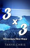 Three By Three: Threesomes, Three Ways