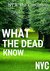 What the Dead Know by Gahariet Dragomir