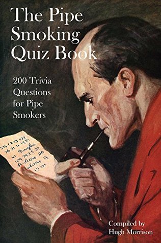 the-pipe-smoking-quiz-book-200-trivia-quiz-questions-for-pipe-smokers