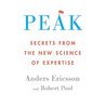 Peak: Secrets from the New Science of Expertise
