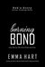 Burning Bond (Holly Woods Files, #6) by Emma Hart
