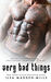 Very Bad Things (Briarwood Academy, #1) by Ilsa Madden-Mills