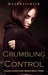 Crumbling Control (Helena Hawthorn Series #3) by May Freighter