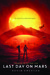 Last Day on Mars (Chronicle of the Dark Star, #1) by Kevin Emerson