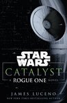 Catalyst - A Rogue One Novel