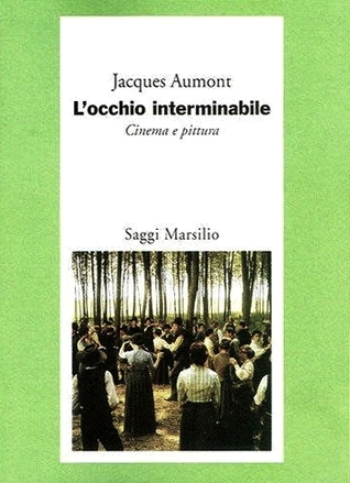 el ojo interminable jacques aumont