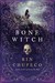 The Bone Witch (The Bone Witch, #1) by Rin Chupeco