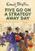 Five Go On A Strategy Away Day (Enid Blyton for Grown Ups) by Bruno Vincent