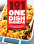 101 One-Dish Dinners Hearty Recipes for the Dutch Oven, Skillet & Casserole Pan by Andrea Chesman