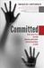 Committed The Battle Over Involuntary Psychiatric Care by Dinah Miller