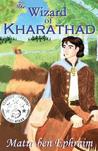 The Wizard of Kharathad (T.W.O.K., #1)