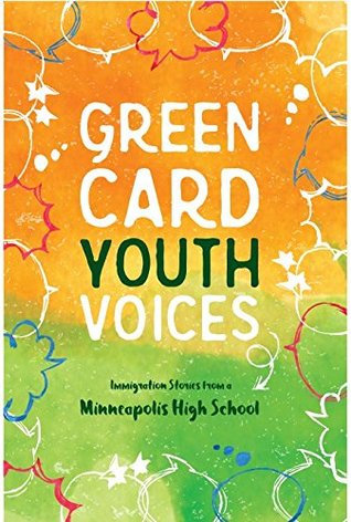 green-card-youth-voices-immigration-stories-from-a-minneapolis-high-school