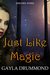 Just Like Magic (Discord Jones #7) by Gayla Drummond