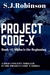 Alpha is the Beginning (Project Code-X Trilogy #1) by S.J. Robinson