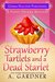 Strawberry Tartlets and a Dead Starlet (Poppy Peters Mysteries Book 4) by A. Gardner