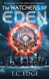 The Watchers of Eden (The Watchers Trilogy #1)(The Watchers Universe #1)