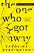 The One Who Got Away by Caroline Overington