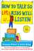 How to Talk so Little Kids Will Listen: A Survival Guide to Life with Children Ages 2-7