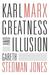 Karl Marx Greatness and Illusion by Gareth Stedman Jones
