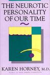 The Neurotic Personality of Our Time The Neurotic Personality of Our Time