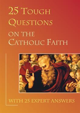 25 Tough Questions on the Catholic Faith - MOBI TORRENT