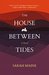 The House Between Tides by Sarah Maine