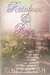 Rainbows & Roses Poetry & Prose by Rose English