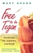 Free to Be Tegan by Mary Grand
