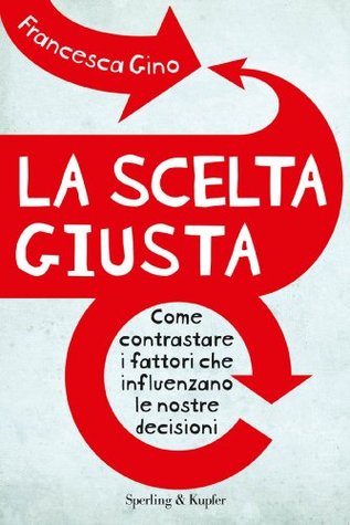 la-scelta-giusta-come-contrastare-i-fattori-che-influenzano-le-nostre-decisioni