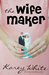 The Wife Maker (The Husband Maker, #3) by Karey White
