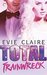 Total Trainwreck (Hollywood Hot Mess, #2) by Evie Claire