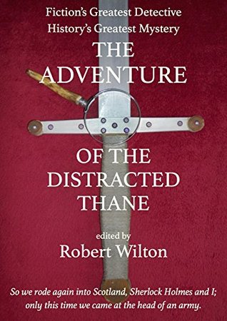 Sherlock Holmes: The Adventure of the Distracted Thane