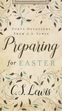 Preparing for Easter: Fifty Devotional Readings from C. S. Lewis